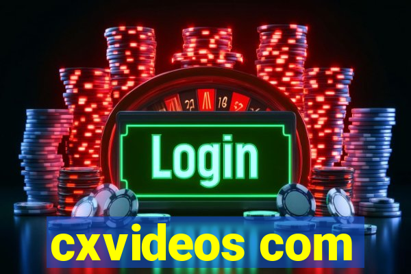 cxvideos com